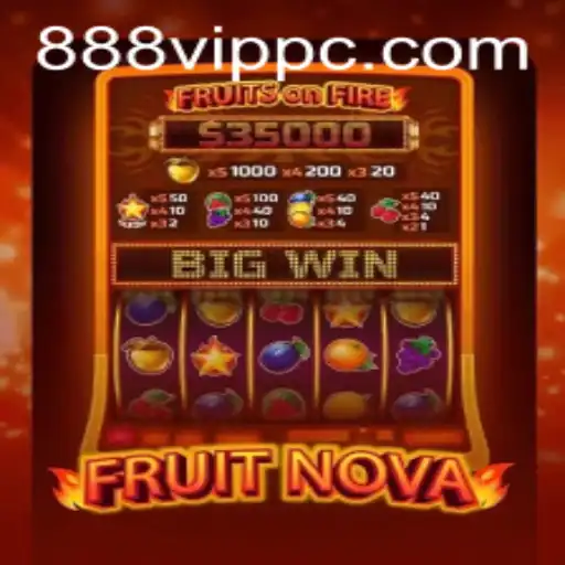 Discover the Exciting World of FruitNova with 888vip