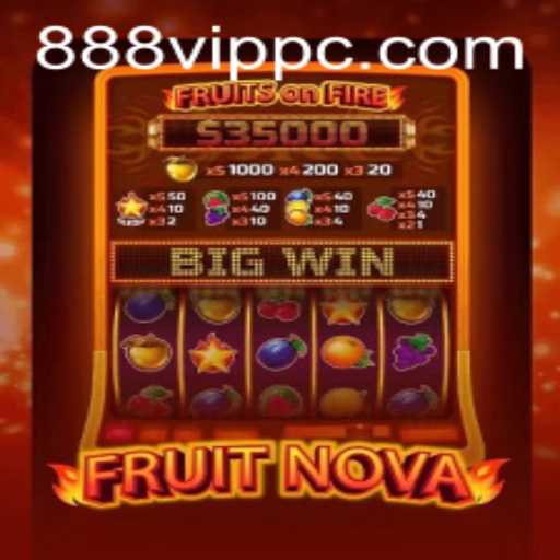 Discover the Exciting World of FruitNova with 888vip