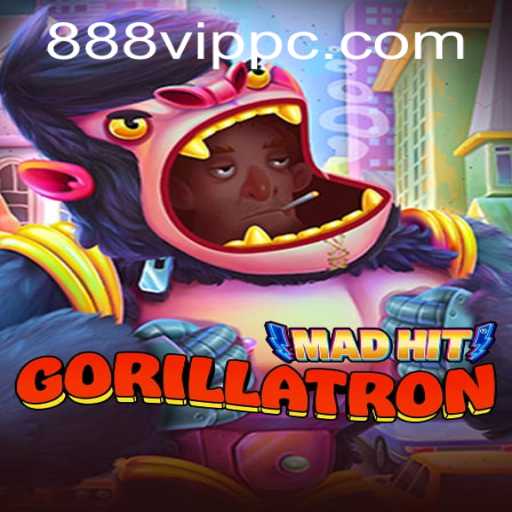 MadHitGorillatron: A Thrilling Virtual Adventure with 888vip