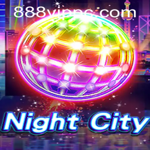 Unveiling NightCity: Dive into the Enchanting World of 888vip