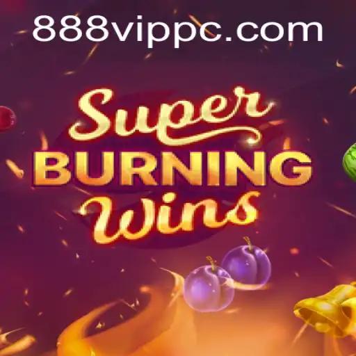 Exploring SuperBurningWins: A Deep Dive into the Latest Casino Trend with 888vip